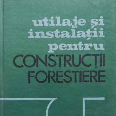 UTILAJE SI INSTALATII PENTRU CONSTRUCTII FORESTIERE-GH. IONASCU