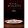 N&eacute;zd csak, itt egy jap&aacute;n! - az Altat&oacute; bor&iacute;t&oacute;j&aacute;nak t&ouml;rt&eacute;nete - Gerl&oacute;czy M&aacute;rton