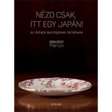 N&eacute;zd csak, itt egy jap&aacute;n! - az Altat&oacute; bor&iacute;t&oacute;j&aacute;nak t&ouml;rt&eacute;nete - Gerl&oacute;czy M&aacute;rton