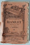 T- William Shakespeare - Hamlet - Tragedie in 5 acte, Biblioteca pentru toti, anii 20