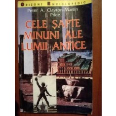 Cele sapte minuni ale lumii antice-Peter A. Clayton-Martin, J. Price