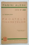 PACATELE TINERETELOR de C. NEGRUZZI , SERIA ' PAGINI ALESE ' No. 48 , 1942