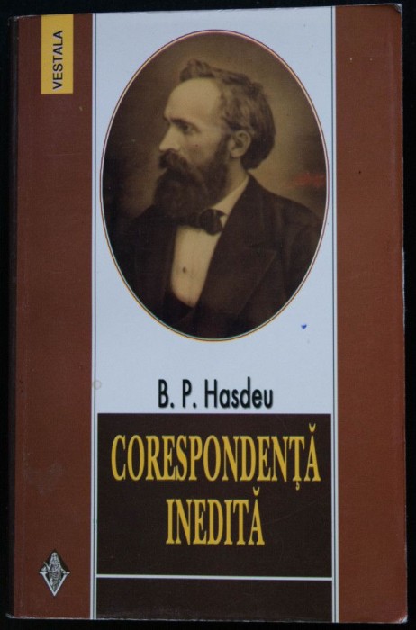 B. P. Hasdeu - Corespondență inedită (ed. I. Oprișan)