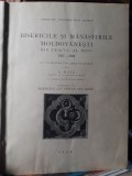 G.Bals-Bisericile si manastirile moldovenesti din veacul al XVI-lea- 1928