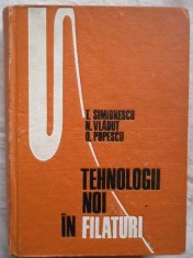 Tehnologii Noi In Filaturi - T. Simionescu N. Vladut O. Popescu foto