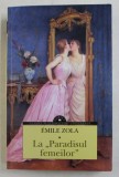 LA PARADISUL FEMEILOR de EMILE ZOLA , 2016