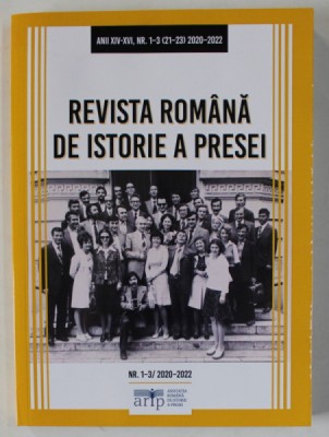 REVISTA ROMANA DE ISTORIE A PRESEI , NR. 1-3 , 2020 -2022 foto
