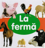 Cumpara ieftin La fermă - Hardcover - Flamingo
