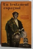 UN TESTAMENT ESPAGNOL par ARTHUR KOESTLER , 1939