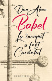 Babel - Paperback brosat - Dan Alexe - Humanitas