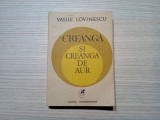 CREANGA SI CREANGA DE AUR - Vasile Lovinescu - 1989, 405 p.