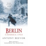 Berlin Caderea 1945 - Antony Beevor