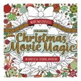 Merry Masterpieces: Coloring Christmas Movie Magic(...)