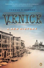 Venice: A New History, Paperback/Thomas F. Madden foto