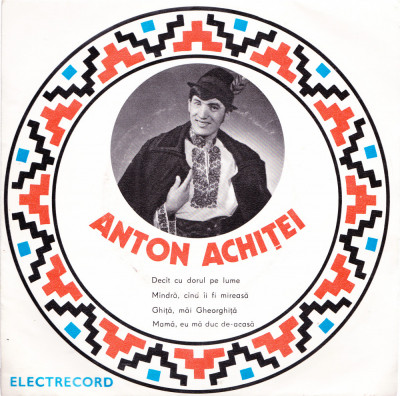 AMS - ANTON ACHITEI - DECAT CU DORUL PE LUME (DISC VINIL, LP 7`) foto
