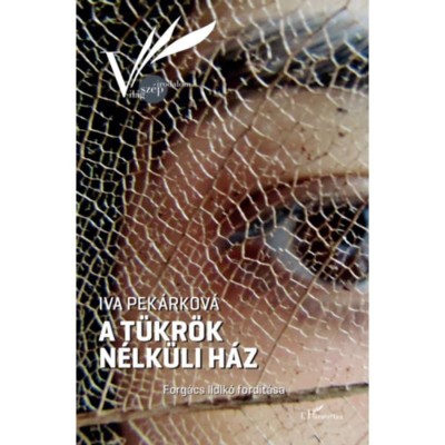 A t&amp;uuml;kr&amp;ouml;k n&amp;eacute;lk&amp;uuml;li h&amp;aacute;z - Iva Pek&amp;aacute;rkov&amp;aacute; foto