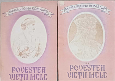 POVESTEA VIETII MELE VOL.1-2-MARIA, REGINA ROMANIEI foto