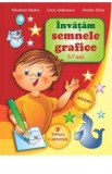 Invatam semnele grafice 5-7 ani - Elisabeta Martac, Livia Andreescu, Dorina Telea