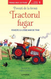 Povești de la fermă. Tractorul fugar. Citesc cu ajutor (Nivelul 1) - Paperback brosat - Oana Neacșu - Litera