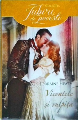 Lorraine Heath - Vicontele si vulpita foto