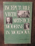 &Icirc;nceputurile vieții artistice moderne &icirc;n Moldova - Eugen Pohonțu