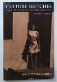 CULTURE SKETCHES , CASE STUDIES IN ANTHROPOLOGY by HOLLY PETERS - GOLDEN , 1997, PREZINTA URME DE UZURA