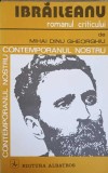 Ibraileanu. Romanul criticului - Mihai Dinu Gheorghiu, Albatros 1981, Biografii, Paperback