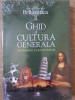 Ghid de Cultura Generala, Intrebari si Raspunsuri - Graal Soft, Litera, 2013, 320 Pagini