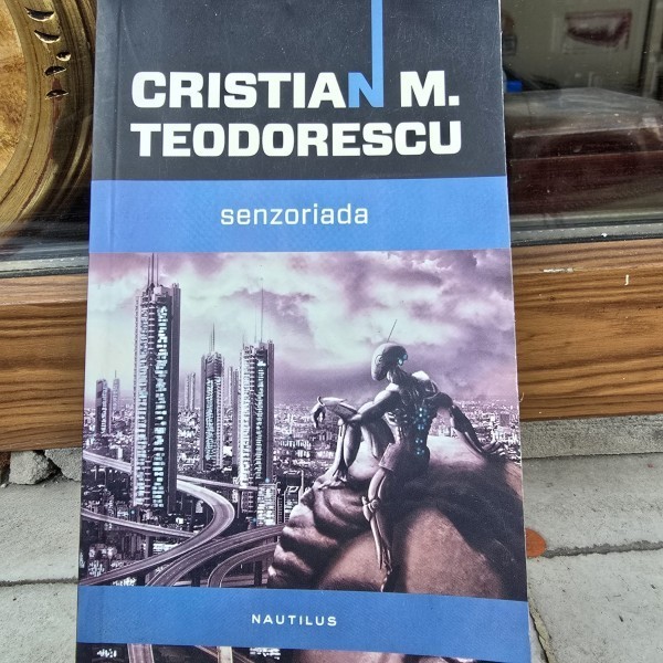 Senzoriada - Cristian M. Teodorescu