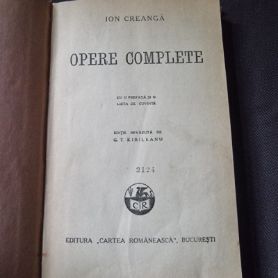 Ion Creanga - Opere Complete - G. Kirileanu foto