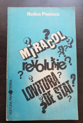 Miracol? Revoluție? Lovitură de stat? - Rodica Popescu foto