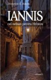 Cumpara ieftin Iannis &ndash; cel nebun pentru Hristos Vol. 1