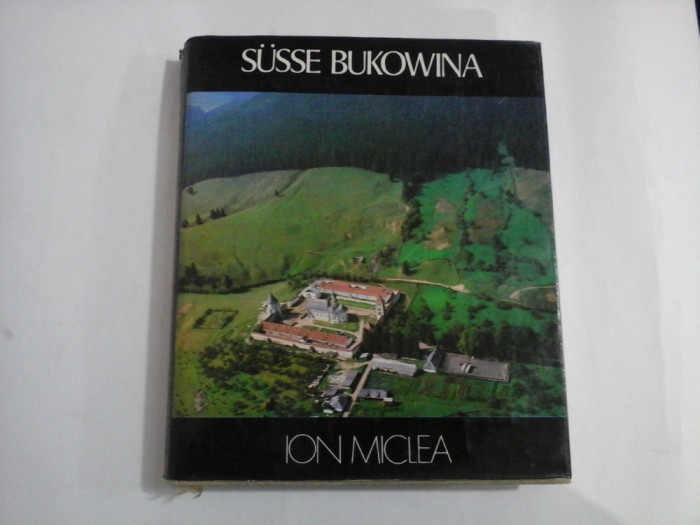 SUSSE BUKOWINA (prezentare in limba germana) - ION MICLEA