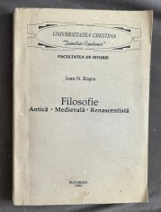 Ioan N. Rosca - Filosofie: antica, medievala, renascentista cu dedicatia autorului