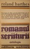 Roland Barthes - Romanul scriiturii: antologie (Univers, colectia: Studii literare, 1987) Note Mitologii Eseuri critice Critica Camera luminoasa etc.