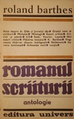 Roland Barthes - Romanul scriiturii: antologie (Univers, colectia: Studii literare, 1987) Note Mitologii Eseuri critice Critica Camera luminoasa etc.