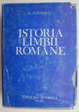 Istoria limbii romane &ndash; G. Ivanescu (putin uzata)