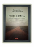 ROMANITA CONSTANTINESCU - PASI PE GRANITA * STUDII DESPRE IMAGINARUL FRONTIEREI