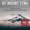 The New Wines of Mount Etna: An Insider&#039;s Guide to the History and Rebirth of a Wine Region