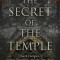 The Secret of the Temple: Earth Energies, Sacred Geometry, and the Lost Keys of Freemasonry