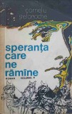 SPERANTA CARE NE RAMANE VOL.2 (CU DEDICATIA AUTORULUI CATRE PICTORUL VAL GHEORGHIU)-CORNELIU STEFANACHE-252827