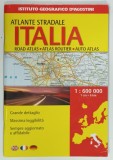ATLANTE STRADALE ITALIA, ROAD ATLAS/ ATLAS ROUTIER/ AUTO ATLAS by VITTORIO CASTELLI ... SANDRA LUZZANI, 2007, TET IN LIMBA: ENGLEZA, FRANCEZA si GERMA