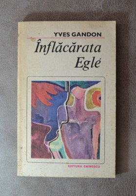 Carte - Inflacarata Egle - Yves Gandon (Colectia:Romanul de dragoste nr.198) foto