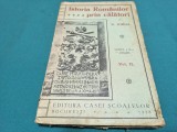 ISTORIA ROM&Acirc;NILOR PRIN CĂLĂTORI * N. IORGA * VOL. II * 1928 * 4 3 6