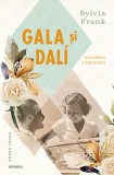 Gala și Dal&iacute; povestea unei iubiri - Sylvia Frank