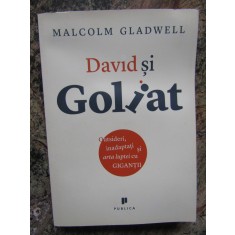 Malcolm Gladwell David si Goliat Outsideri, inadaptati si arta luptei