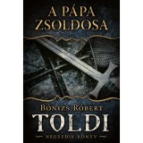A p&aacute;pa zsoldosa - Toldi - Negyedik k&ouml;nyv - B&oacute;nizs R&oacute;bert