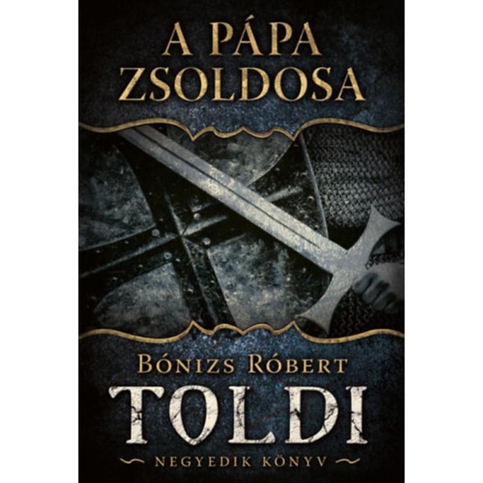 A p&aacute;pa zsoldosa - Toldi - Negyedik k&ouml;nyv - B&oacute;nizs R&oacute;bert