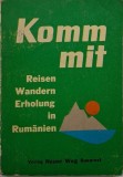 Komm mit. Reisen, Wandern, Erholung in Rumanien