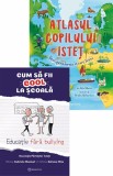 Cum sa fii cool la scoala + Atlasul copilului istet